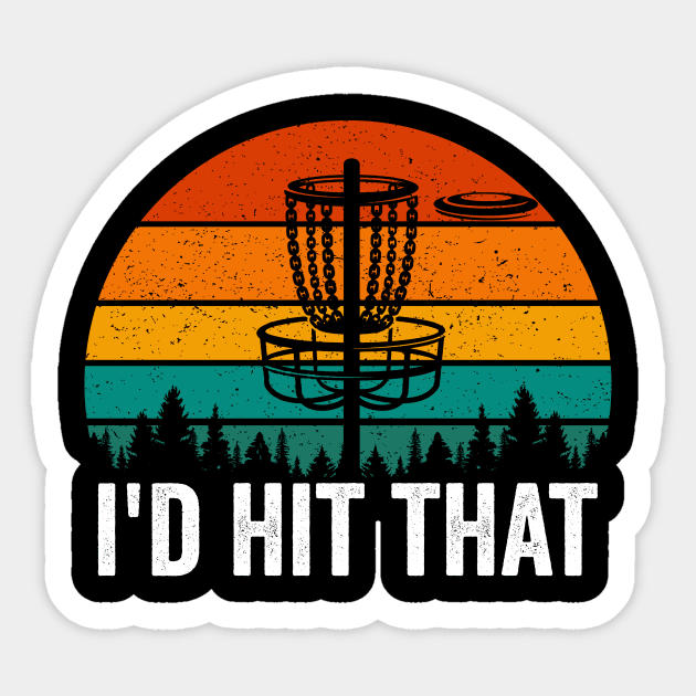 Id Hit That Funny Disc Golf Player Saying Retro Sticker by Visual Vibes